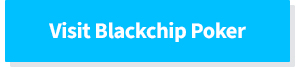 visit online poker real money site blackchip poker